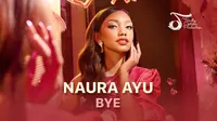 Lagu terbaru Naura Ayu berjudul "Bye" (Dok. Vidio)