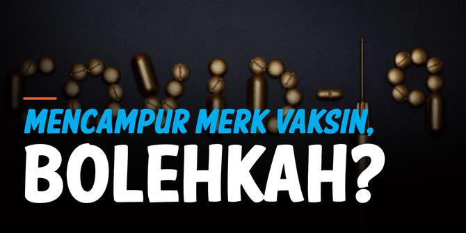 VIDEO: Bukti Ilmiah Terbatas, WHO Imbau Jangan Campur Merk Vaksin Covid-19