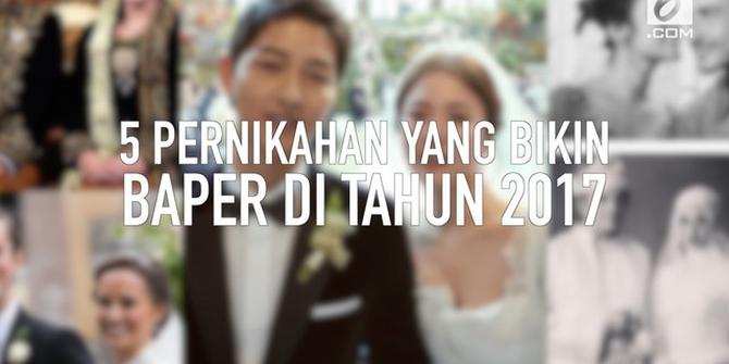 KALEIDOSKOP VIDEO: 5 Pernikahan Bikin Baper Sepanjang 2017