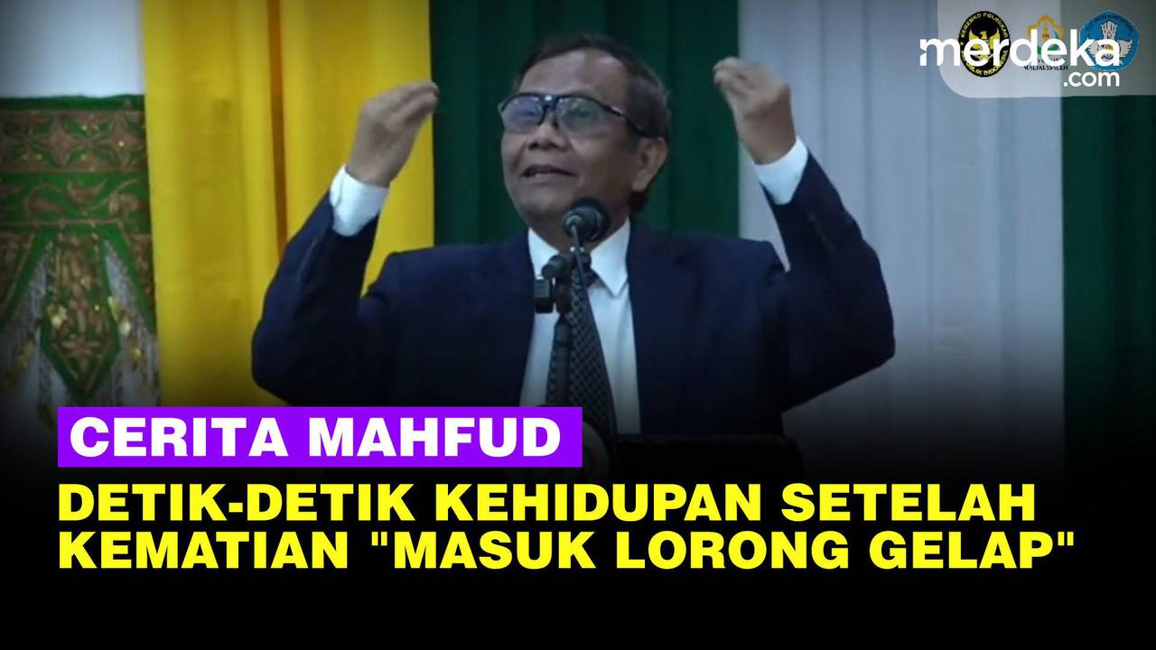 VIDEO: Cerita Mahfud Soal Kehidupan Setelah Kematian, Ruh Diangkat Masuk Lorong Gelap
