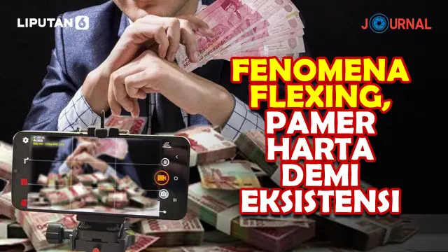 JOURNAL_ Fenomena Flexing, Pamer Harta demi Eksistensi