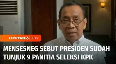 Presiden Joko Widodo telah menandatangani keputusan terkait sembilan nama Panitia Seleksi Calon Pimpinan dan Dewan Pengawas KPK. Nama-nama yang masuk sebagai Pansel KPK terdiri dari unsur pemerintahan dan profesional.