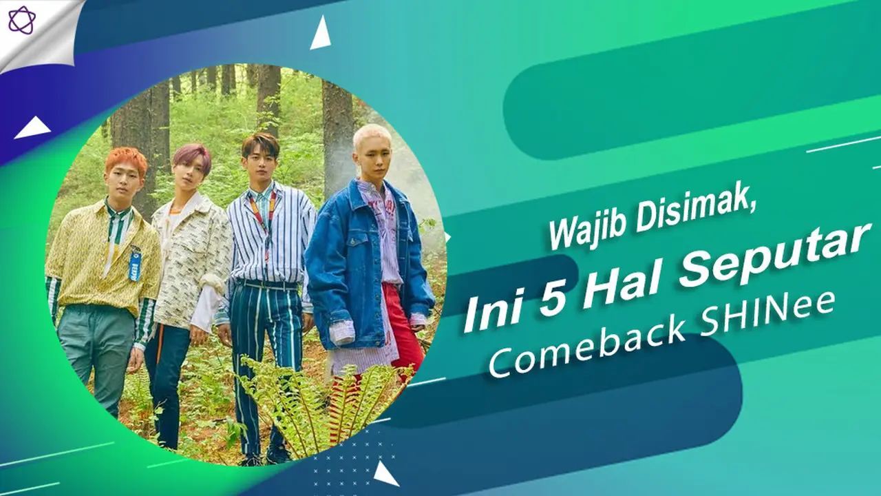 [Bintang] Wajib Disimak, Ini 5 Hal Seputar Comeback SHINee