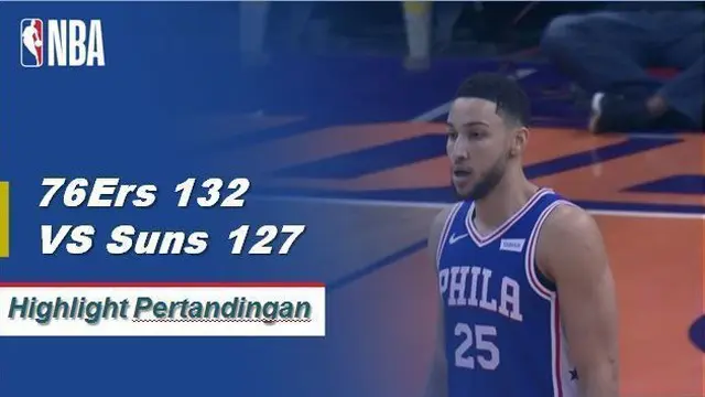 Cuplikan Hasil Pertandingan NBA : 76Ers 132 VS Suns 127