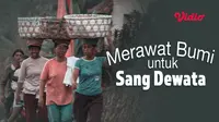 Film dokumenter Merawat Bumi untuk Sang Dewata dapat disaksikan melalui platform streaming Vidio. (Dok. Vidio)