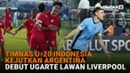 Mulai dari Timnas U-20 Indonesia kejutkan Argentina hingga debut Ugarte lawan Liverpool di News Flash Sport Liputan6.com.