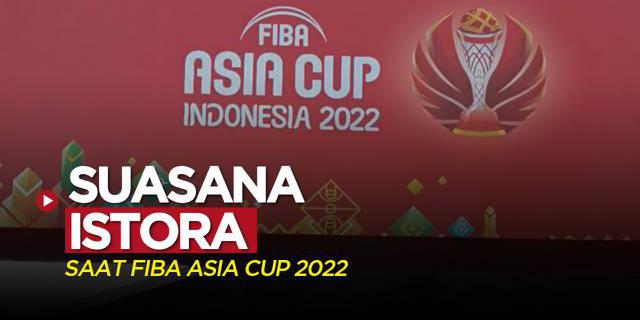 VIDEO: Suasana Istora Senayan Saat FIBA Asia Cup 2022