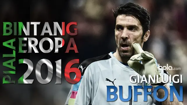 Bintang Piala Eropa 2016: Gianluigi Buffon