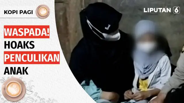 Kasus penculikan anak kian meresahkan. Beritanya beredar di mana-mana dan membuat para orang tua gelisah. Tapi belakangan, berbagai berita penculikan anak ini ternyata hoaks setelah diselidiki polisi.