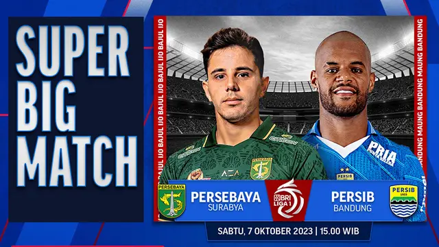 Jadwal dan Link Streaming Liga 1 Super Big Match: Persebaya vs Persib