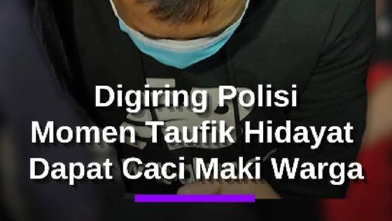 Momen Taufik Hidayat Penganiaya Digiring Polisi, Warga Geram Luapkan Caci Maki