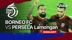 Berita Video, Highlights BRI Liga 1 Pekan 29 antara Borneo FC Vs Persela Lamongan pada Sabtu (5/3/2022)