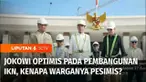 Presiden Joko Widodo sangat yakin IKN dapat terwujud sesuai waktu yang ditentukan. Keyakinan ini setelah Presiden Jokowi meninjau pembangunan IKN beberapa waktu yang lalu. Tapi tidak semua kalangan masyarakat yakin seperti Presiden Jokowi, yuk kita d...