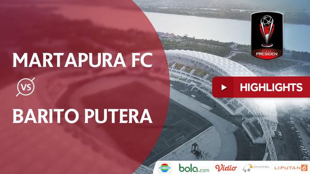 Berita video highlights Piala Presiden 2018 antara Martapura FC Vs Barito Putera yang berakhir dengan skor 2-4.
