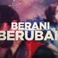 Berani Berubah.