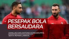 Berita motion grafis 5 pemain top Eropa yang ternyata punya saudara sebagai pesepak bola, termasuk Gianluigi Donnarumma.