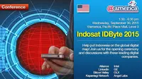Indosat IDByte 2015 bertujuan untuk memperluas wawasan dan pengetahuan bersama 35 tokoh industri digital dari seluruh dunia. 