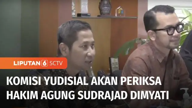 Komisi Yudisial memastikan akan memeriksa Hakim Agung Sudrajad Dimyati yang telah ditetapkan KPK sebagai tersangka kasus dugaan suap. KY juga mendukung penuh langkah KPK melakukan penegakan hukum setuntas-tuntasnya.