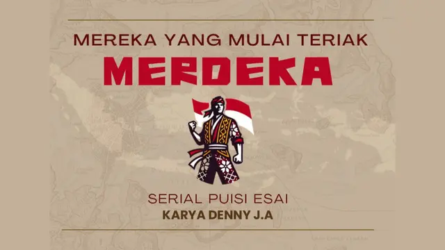 Mereka yang Mulai Teriak Merdeka