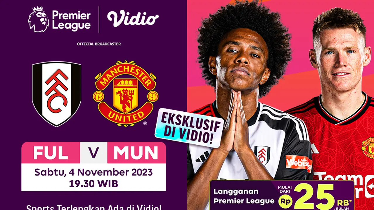 Jadwal dan Live Streaming Fulham vs Manchester United di Vidio