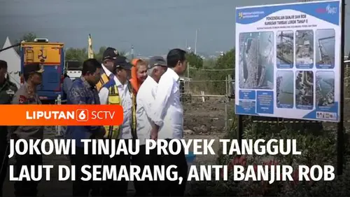 VIDEO: Jokowi Tinjau Proyek Tanggul Laut di Semarang, Digadang Mampu Atasi Banjir Rob