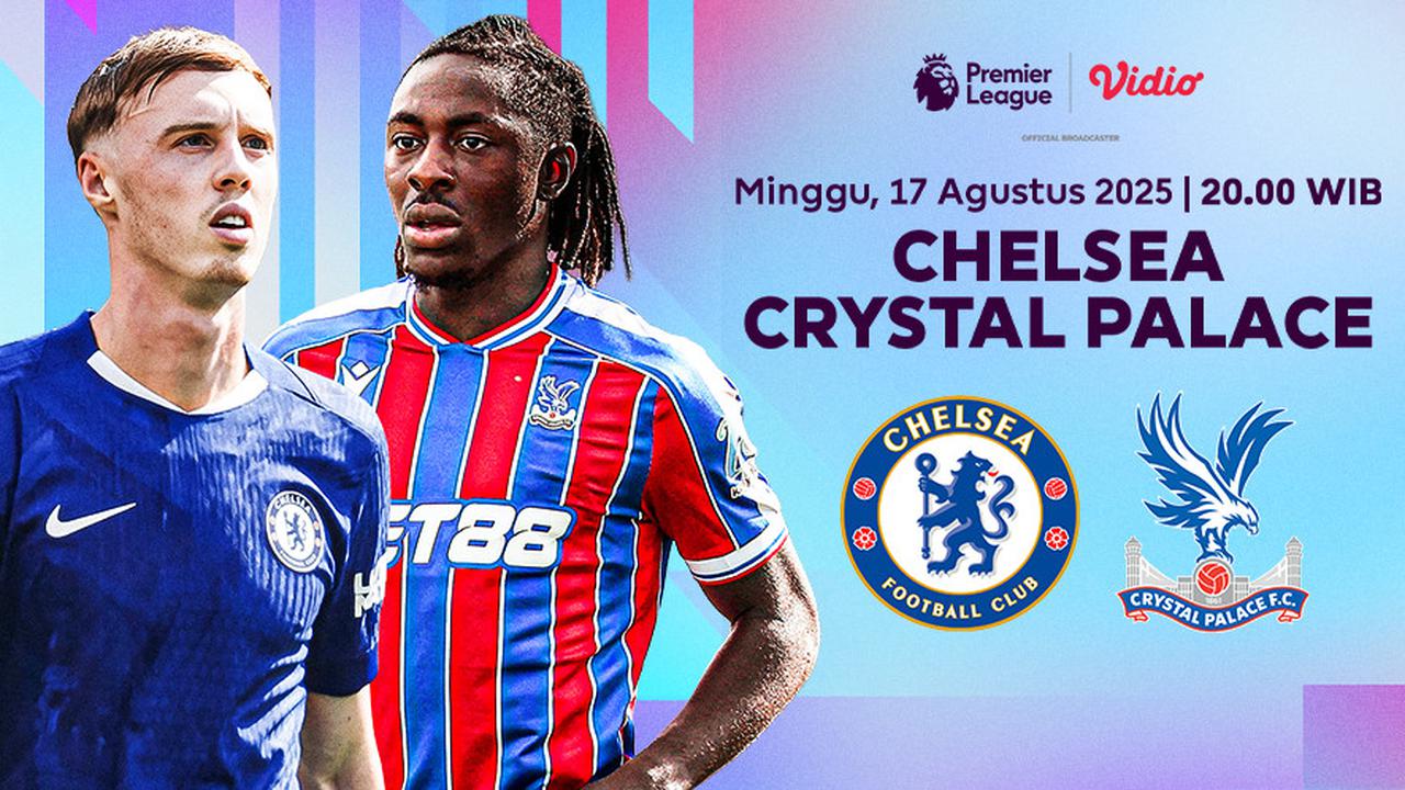 Nonton Live Premier League Chelsea vs Crystal Palace: Eksklusif di Vidio