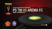Prediksi Piala Presiden - PS TNI vs Arema FC