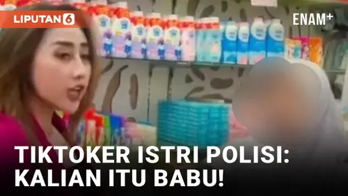 VIDEO: TikToker Istri Polisi Amuk Siswi Magang Swalayan dan Sebut Karyawan "Babu"