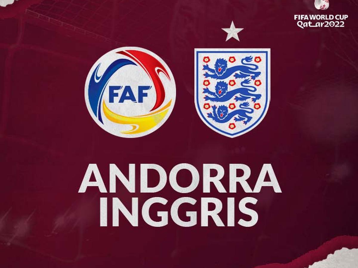 Prediksi Kualifikasi Piala Dunia 2022 Andorra Vs Inggris: Three Lions  Menang Telak Lagi - Dunia Bola.com