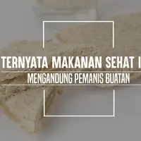 Makanan sehat mengandung pemanis buatan. (Foto: Daniel Kampua, Digital Imaging: Nurman Abdul Hakim/Bintang.com)