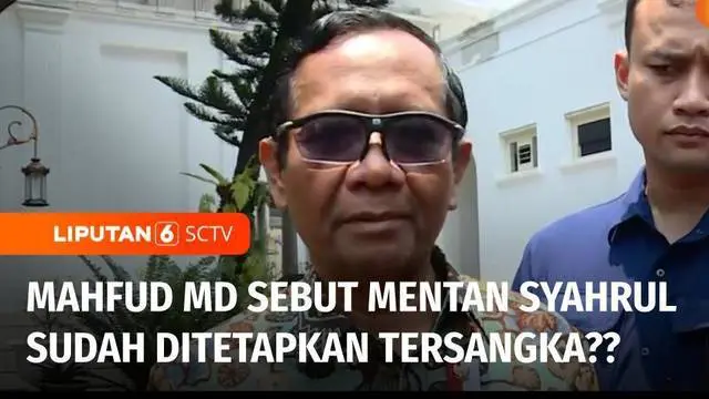 Menteri Koordinator Bidang Politik Hukum dan Keamaman atau Menkopolhukam Mahfud MD menyatakan dirinya mendapat informasi bila Menteri Pertanian Syahrul Yasin Limpo sudah ditetapkan KPK sebagai tersangka. Berikut pernyataan Mahfud MD yang disampaikan ...