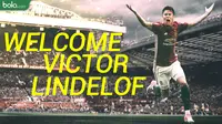 Bursa Transfer: Victor Lindelof Resmi ke Manchester United