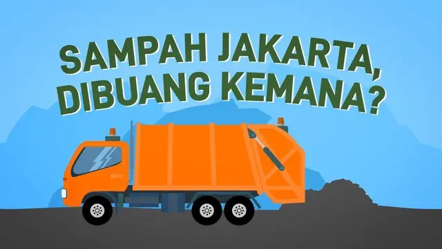 VIDEO: Sampah Jakarta, Dibuang ke Mana?