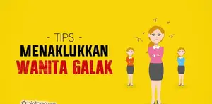 Tips Menaklukan Wanita Galak