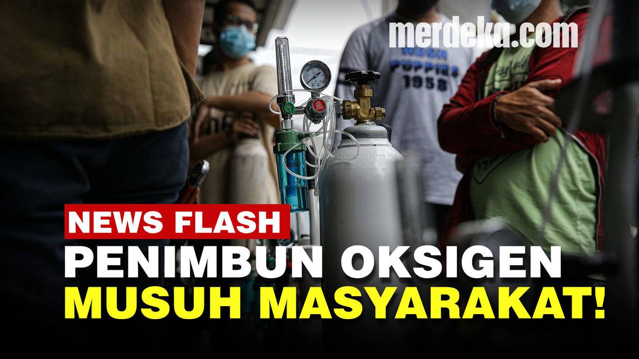 VIDEO: Pemerintah Beri Hukuman Penimbun Oksigen dan Pedagang Nakal Obat Covid-19