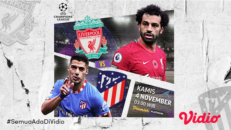 Link Live Streaming Big Match Liga Champions : Liverpool vs Atletico Madrid di Vidio