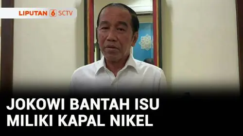 VIDEO: Jokowi Bantah Miliki Kapal "JKW Mahakam-Dewi Iriana" Pengangkut Nikel di Raja Ampat