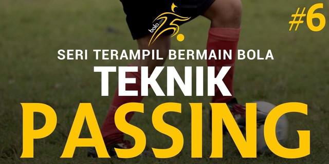 VIDEO: Seri Terampil Bermain Bola 6, Teknik Passing Variasi 2