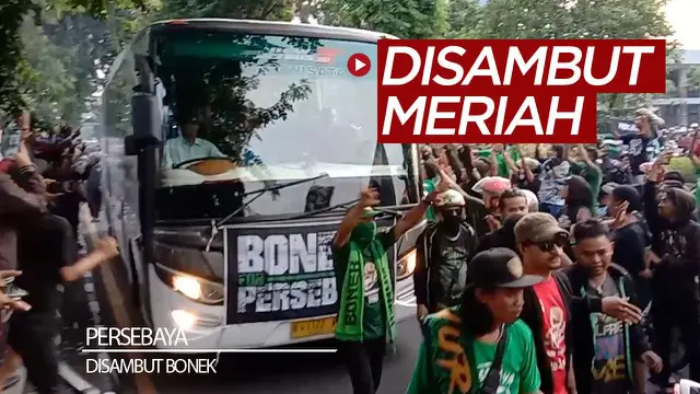 VIDEO: Persebaya Disambut Bonek Bak Juara