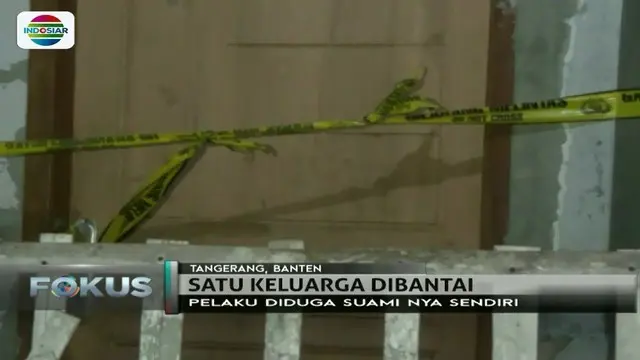 Diduga karena utang, seorang pria di Tangerang, Banten, tega membantai istri dan kedua anaknya di rumahnya sendiri.