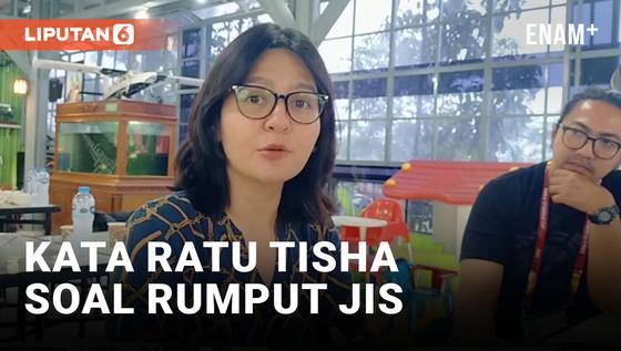VIDEO: Soal Rumput JIS di Piala Dunia U-17, Ratu Tisha Buka Suara
