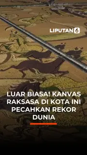 Luar Biasa! Kanvas Raksasa di Kota Ini Pecahkan Rekor Dunia