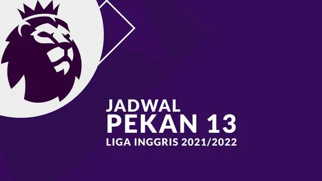 MOTION GRAFIS: Jadwal Pekan 13 Liga Inggris, Chelsea Menjamu Manchester United
