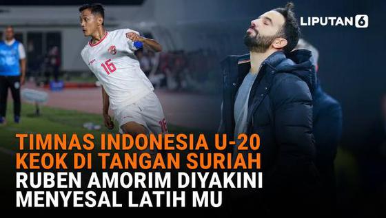 Timnas Indonesia U-20 Keok di Tangan Suriah, Ruben Amorim Diyakini Menyesal Latih MU