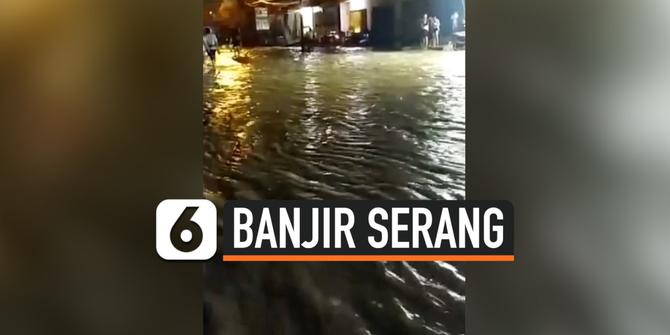 VIDEO: Hujan Enam Jam, Kota Serang Dikepung Banjir