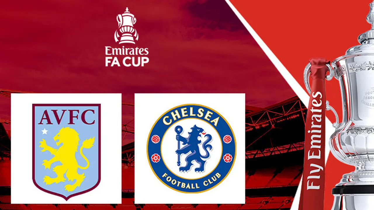 Piala FA - Aston Villa Vs Chelsea