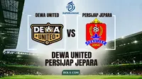 Link Live Streaming BRI Super League: Dewa United Vs Persijap Jepara