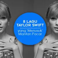 Lagu-lagu Taylor Swift yang terinspirasi mantan (Foto: Bintang Pictures, Desain: Muhammad Iqbal Nurfajri/Bintang.com)