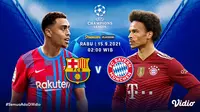 Link Live Streaming Big Match Liga Champions 2021 Malam Ini, Barcelona vs Bayern Munich. (Sumber : dok. vidio.com)