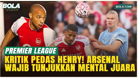 Thierry Henry Ultimatum Mikel Arteta Jelang Duel Panas Man City Vs Arsenal